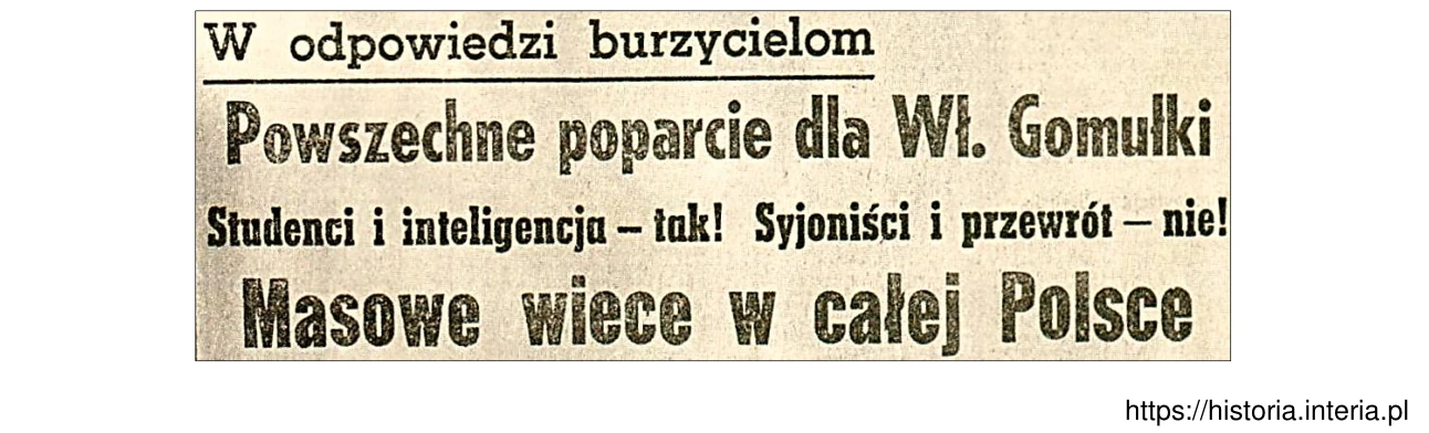 Fragment strony tytułowej gazety z okresu PRL z nagłówkami „Powszechne poparcie dla Wł. Gomułki”, „Studenci i inteligencja – tak! Syjoniści i przewrót – nie!”, „Masowe wiece w całej Polsce”.