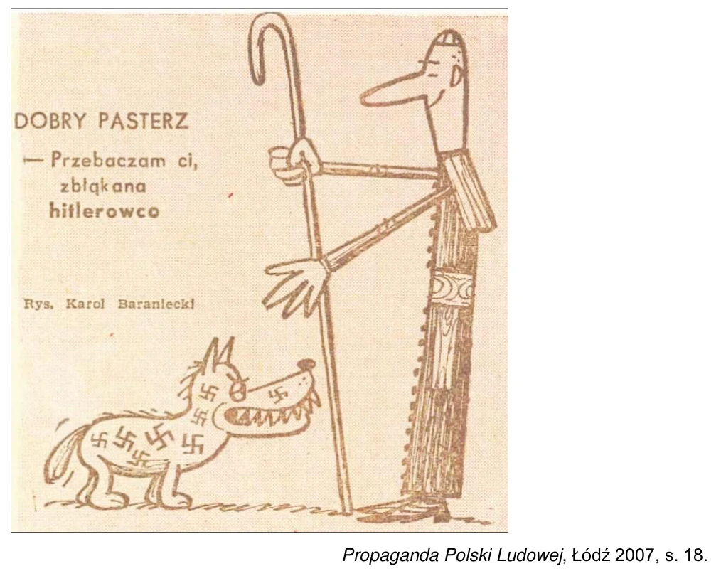 Rysunek propagandowy Karola Baranieckiego „Dobry pasterz”: duchowny z pastorałem mówi do wilka oznaczonego swastykami „Przebaczam ci, zbłąkana hitlerowco”.